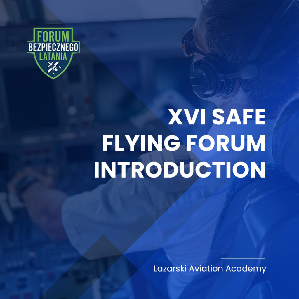 XVI Safe Flying Forum - Lazarski Aviation Academy